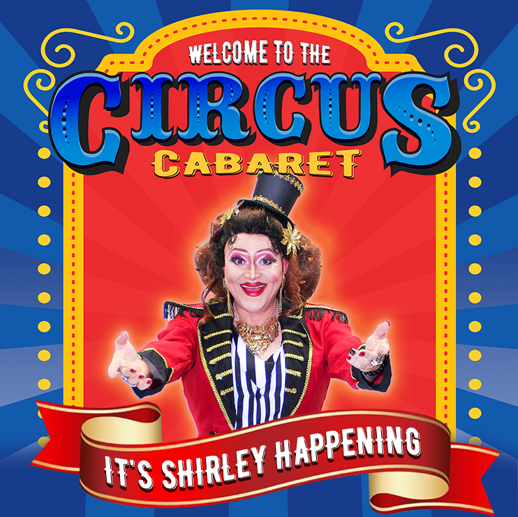 Circus Cabaret..It's Shirley Happening